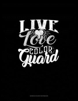 LIVE LOVE COLOR GUARD: Genkouyoushi Notebook