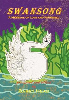 Hardcover Swansong: A Message of Love and Farewell Book
