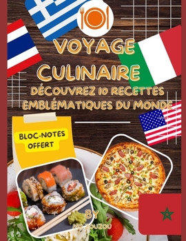 Paperback voyage culinaire qui vous emmène à la découverte de 10 des recettes les plus emblématiques du monde [French] Book