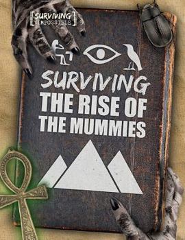 Surviving the Rise of the Mummies - Book  of the Surviving the Impossible