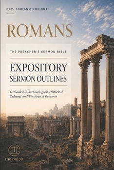 Romans: The Preacher's Sermon Bible: A Series of Christ-Centered Expository Sermons (EpÃstolas de Paulo)