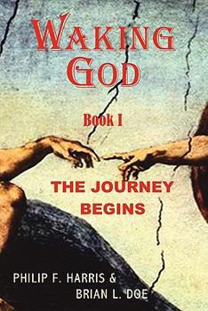 Paperback Waking God: Book One: The Journey Begins Book