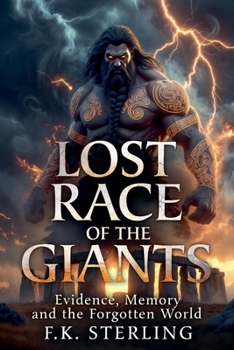 Lost Race of the Giants: Evidence, Memory and the Forgotten World