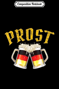 Composition Notebook: Prost Beer Drinking Team Vintage German Flag Journal/Notebook Blank Lined Ruled 6x9 100 Pages