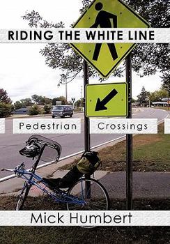 Paperback Riding the White Line: Pedestrian Crossings Book