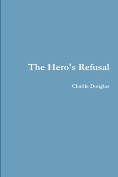 Paperback The Hero's Refusal Book