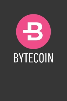 Bytecoin Notebook: Lined Journal, 120 Pages, 6 x 9, Affordable Cryptocurrency, Blockchain Crypto Gift Journal Matte Finish