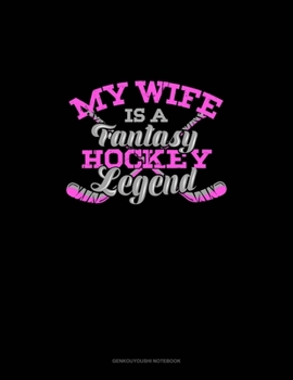 My Wife Is A Fantasy Hockey Legend: Genkouyoushi Notebook