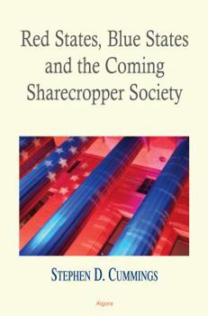 Hardcover Red States, Blue States, and the Coming Sharecropper Society Book