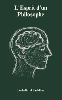 L'Esprit d'un Philosophe (French Edition)