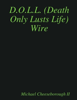 Paperback D.O.L.L. (Death Only Lusts Life) Wire Book