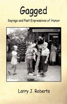 Paperback Gagged - Sayings and Past Expressions of Humor Book