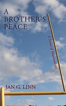 Hardcover A Brother's Peace: A Novel of Relationships Book