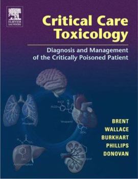 Hardcover Critical Care Toxicology: Diagnosis and Management of the Critically Poisoned Patient Book