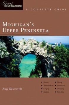 Paperback Explorer's Guides: Michigan's Upper Peninsula: A Complete Guide Book
