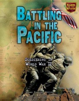 Library Binding Battling in the Pacific: Soldiering in World War II Book