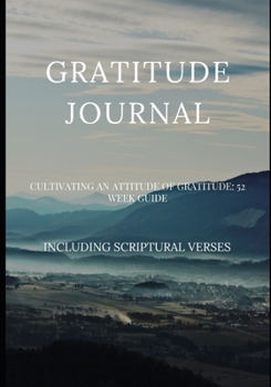 Gratitude Journal: Cultivating an Attitude of Gratitude