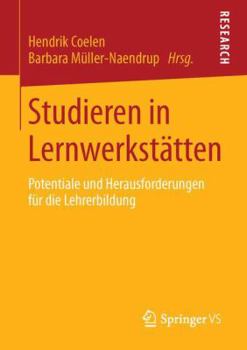 Paperback Studieren in Lernwerkstätten: Potentiale Und Herausforderungen Für Die Lehrerbildung [German] Book