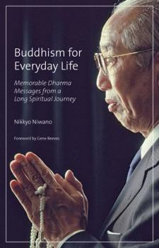 Paperback Buddhism for Everyday Life: Memorable Dharma Messages from a Long Spiritual Journey Book