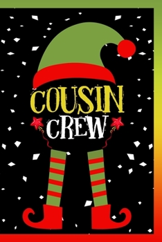 Paperback Cousin Crew Notebook: Lined Journal Christmas Gift For Family Cousins - 120 Pages Lined Journals Notebooks Gifts For Christmas Lover Kids Gi Book