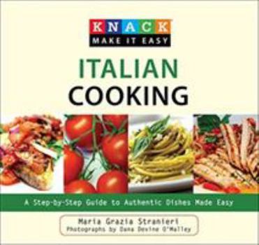 Paperback Knack Italian Cooking: A Step-By-Step Guide to Authentic Dishes Made Easy Book