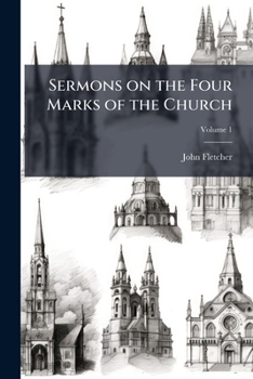 Paperback Sermons on the Four Marks of the Church: With Illustrations; Volume 1 Book