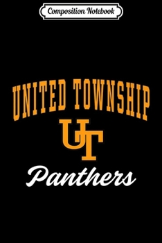 Paperback Composition Notebook: United Township High School Panthers Premium C7 Journal/Notebook Blank Lined Ruled 6x9 100 Pages Book