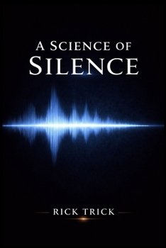 A Science of Silence (The Science Project)