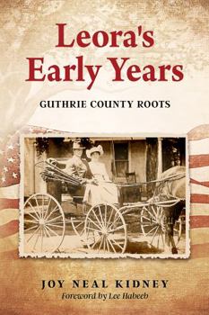 Paperback Leora's Early Years: Guthrie County Roots (Leora's Stories) Book