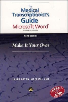 Spiral-bound Medical Transcriptionist's Guide to Microsoft Word (R): Make It Your Own Book