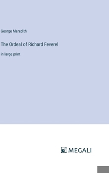 Hardcover The Ordeal of Richard Feverel: in large print Book