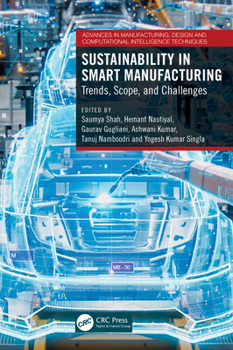 Hardcover Sustainability in Smart Manufacturing: Trends, Scope, and Challenges Book