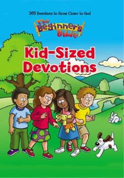 Hardcover The Beginner's Bible: Kid-Sized Devotions Book