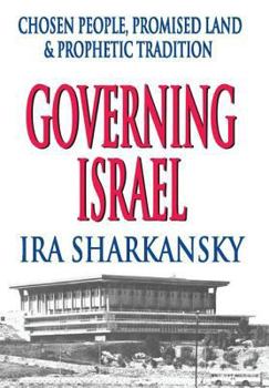 Hardcover Governing Israel: Chosen People, Promised Land and Prophetic Tradition Book