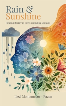 Paperback Rain & Sunshine: Finding Beauty in Life's Changing Seasons Book