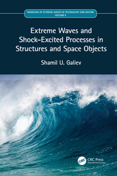 Hardcover Extreme Waves and Shock-Excited Processes in Structures and Space Objects: Volume II Book