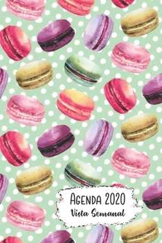 Paperback Agenda 2020 Vista Semanal: 12 Meses Programaci?n Semanal Calendario en Espa?ol Dise?o Macarrones Franceses Book