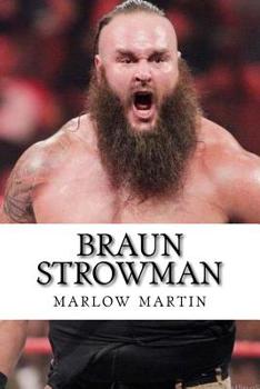Paperback Braun Strowman: The Monster of WWE Book