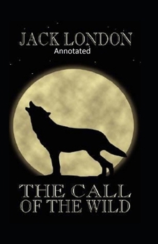 Paperback The Call of the Wild Annotated Book