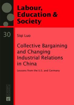 Paperback Collective Bargaining and Changing Industrial Relations in China.: Lessons from the U.S. and Germany Book