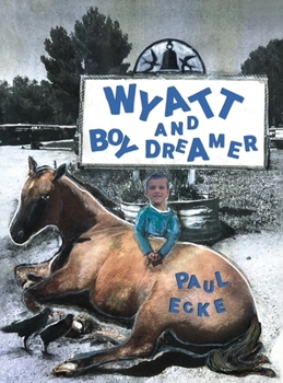 Hardcover Wyatt and Boy Dreamer Book