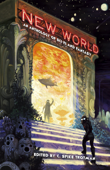 Paperback New World: An Anthology of Sci-Fi and Fantasy Book