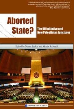 Paperback Aborted State? the Un Initiative and New Palestinian Junctures Book