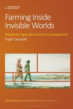 Paperback Farming Inside Invisible Worlds: Modernist Agriculture and Its Consequences Book