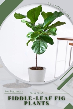 Paperback Fiddle-leaf Fig Plants: Plant Guide Book