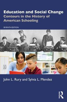 Paperback Education and Social Change: Contours in the History of American Schooling Book