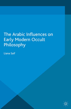 Paperback The Arabic Influences on Early Modern Occult Philosophy Book