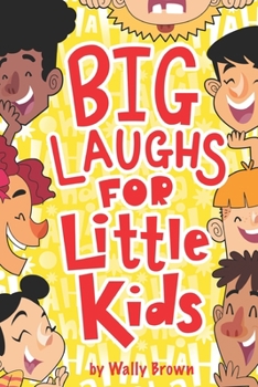 Paperback Big Laughs For Little Kids: Joke Book for Boys and Girls ages 5-7 Book