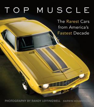 Hardcover Top Muscle: The Rarest Cars from America's Fastest Decade Book