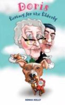 Paperback Doris: Ecstacy for the Elderly Book